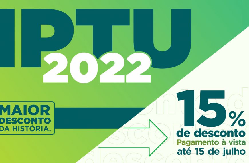 IPTU 2022 chega com o maior desconto da história