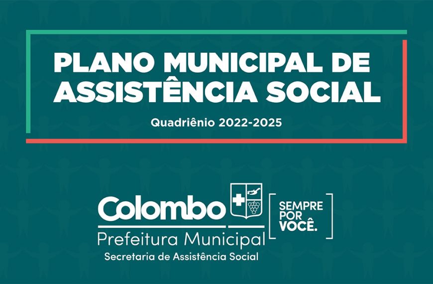 PLANO MUNICIPAL DE ASSISTÊNCIA SOCIALMUNICÍPIO DE COLOMBO