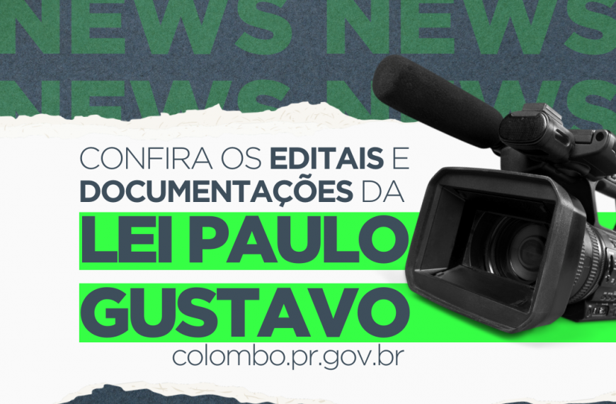 Prefeitura de Colombo lança quatro editais da Lei Paulo Gustavo para projetos na área…