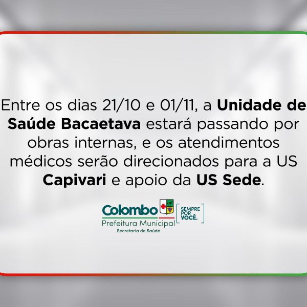 Prefeitura de Colombo informa: Serviços médicos da UB Bacaetava serão realizados em novo endereço