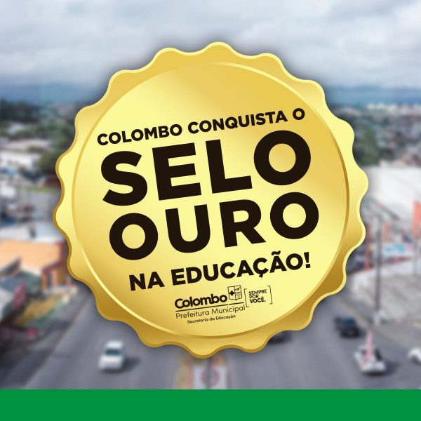 Colombo Conquista o Selo Ouro na Educação!