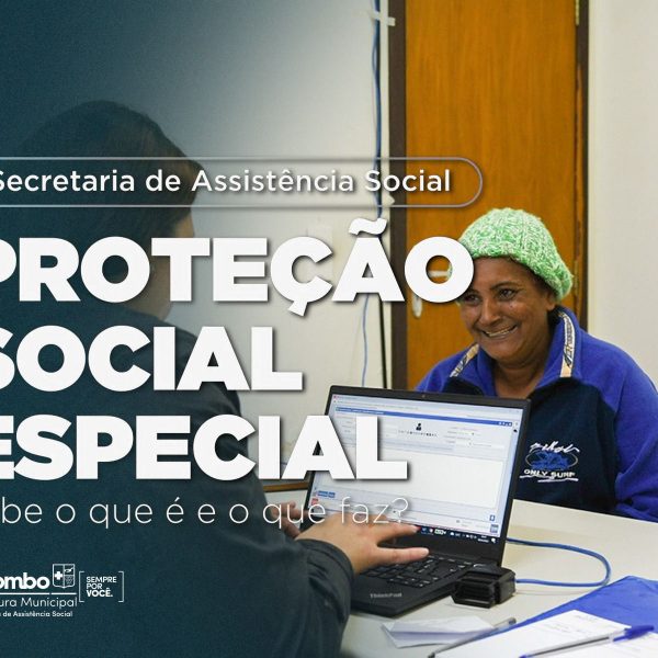 Proteção Social Especial garante amparo para quem mais precisa.