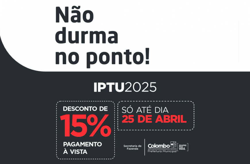 Aproveite 15% de desconto no IPTU 2025 até o dia 25 de abril
