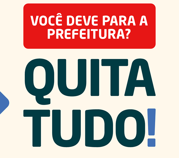 QUITA-TUDO CHEGOU PARA ZERAR SUAS DÍVIDAS COM A PREFEITURA!