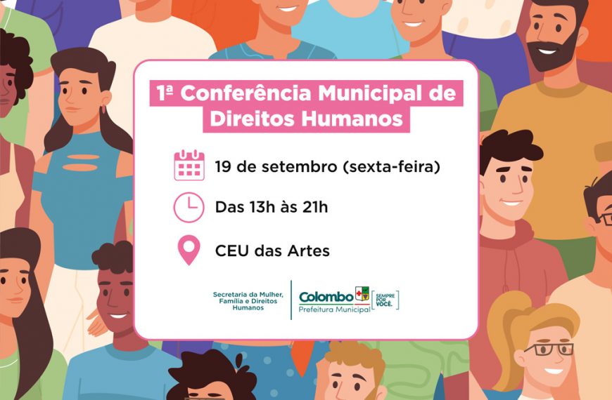 Inscrições abertas: Colombo promove 1ª Conferência Municipal de Direitos Humanos