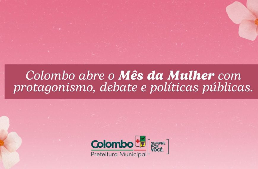 Março terá programação especial dedicada às mulheres em Colombo