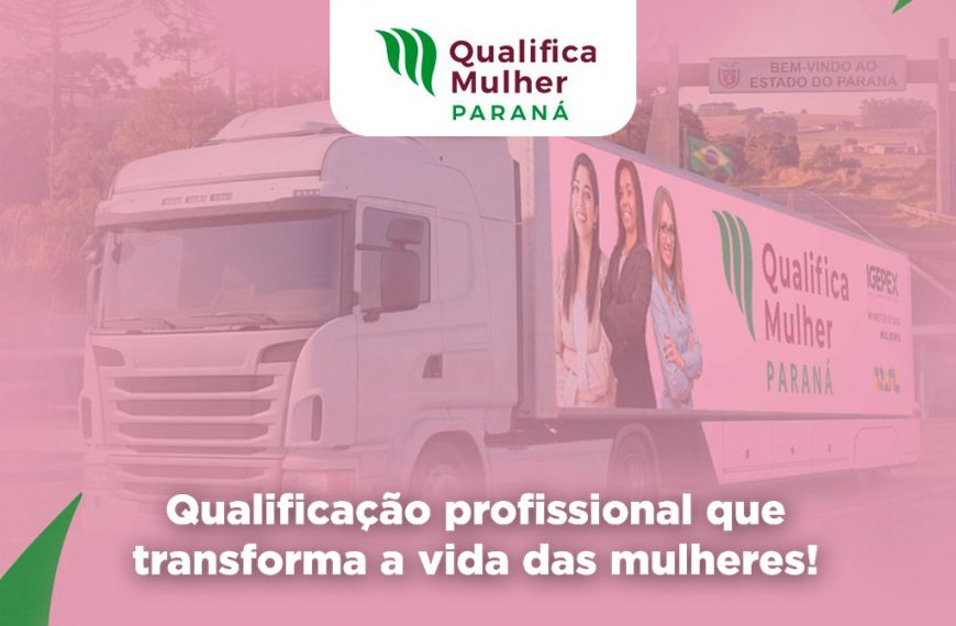 Colombo é a primeira cidade do Paraná a receber a Carreta Qualifica Mulher com&hellip;