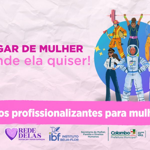 Programa “Rede Delas” abre inscrições para cursos profissionalizantes voltados a mulheres em situação de vulnerabilidade