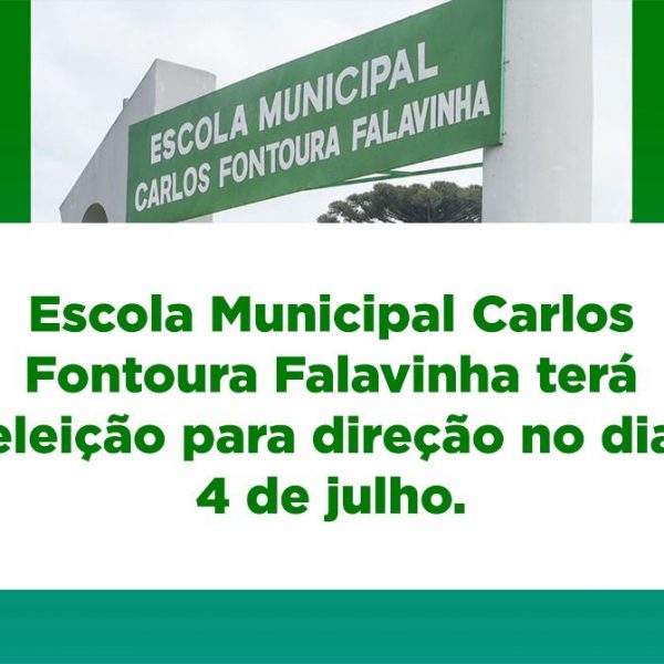 Inscrição para direção da Escola Municipal Carlos Fontoura Falavinha é homologada