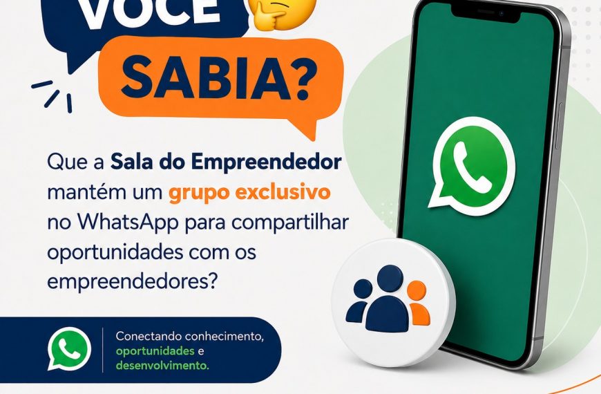 Sala do Empreendedor cria grupo de WhatsApp&hellip;