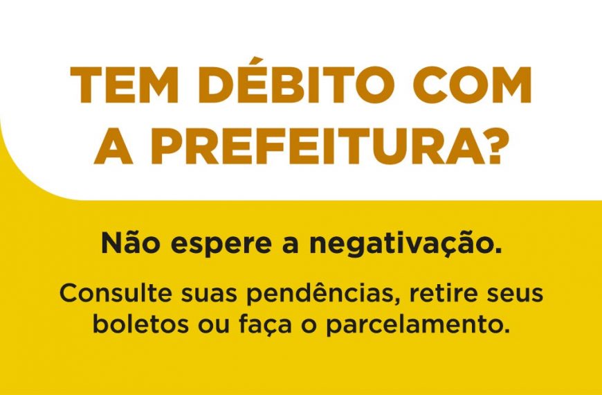 Contribuintes devem regularizar débitos em agosto para evitar negativação